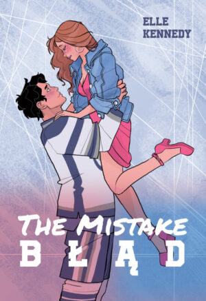 The Mistake. Błąd – Elle Kennedy