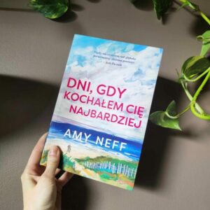 Dni, gdy kochałem cię najbardziej