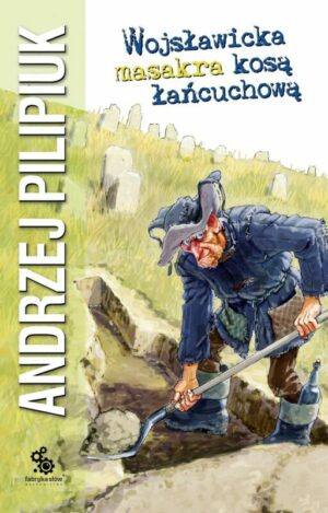 Wojsławicka masakra kosą łańcuchową