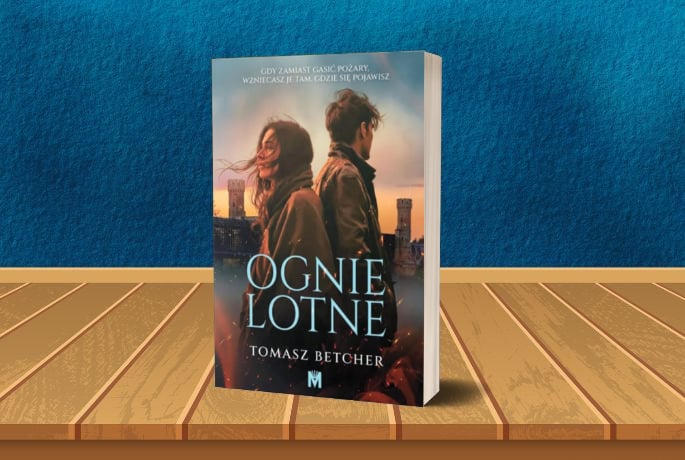 Ognie lotne – Tomasz Betcher