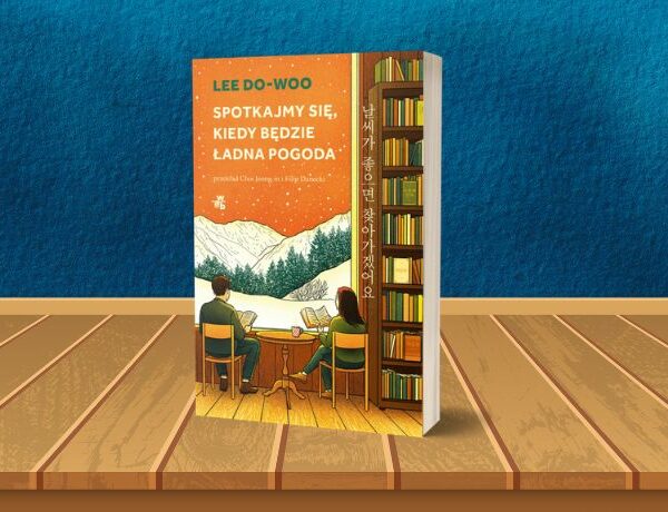 Spotkajmy się, kiedy będzie ładna pogoda – Lee Do-Woo