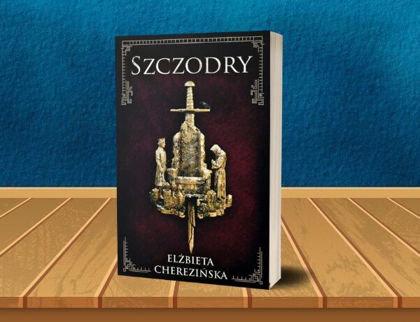 Szczodry – Elżbieta Cherezińska
