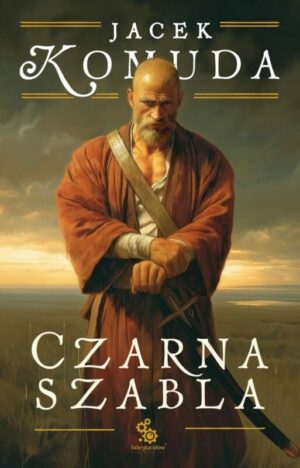 Czarna szabla – Jacek Komuda