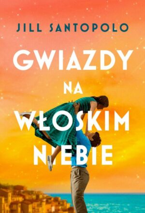 Gwiazdy na włoskim niebie – Jill Santopolo